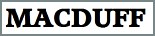 Macduff Macduff